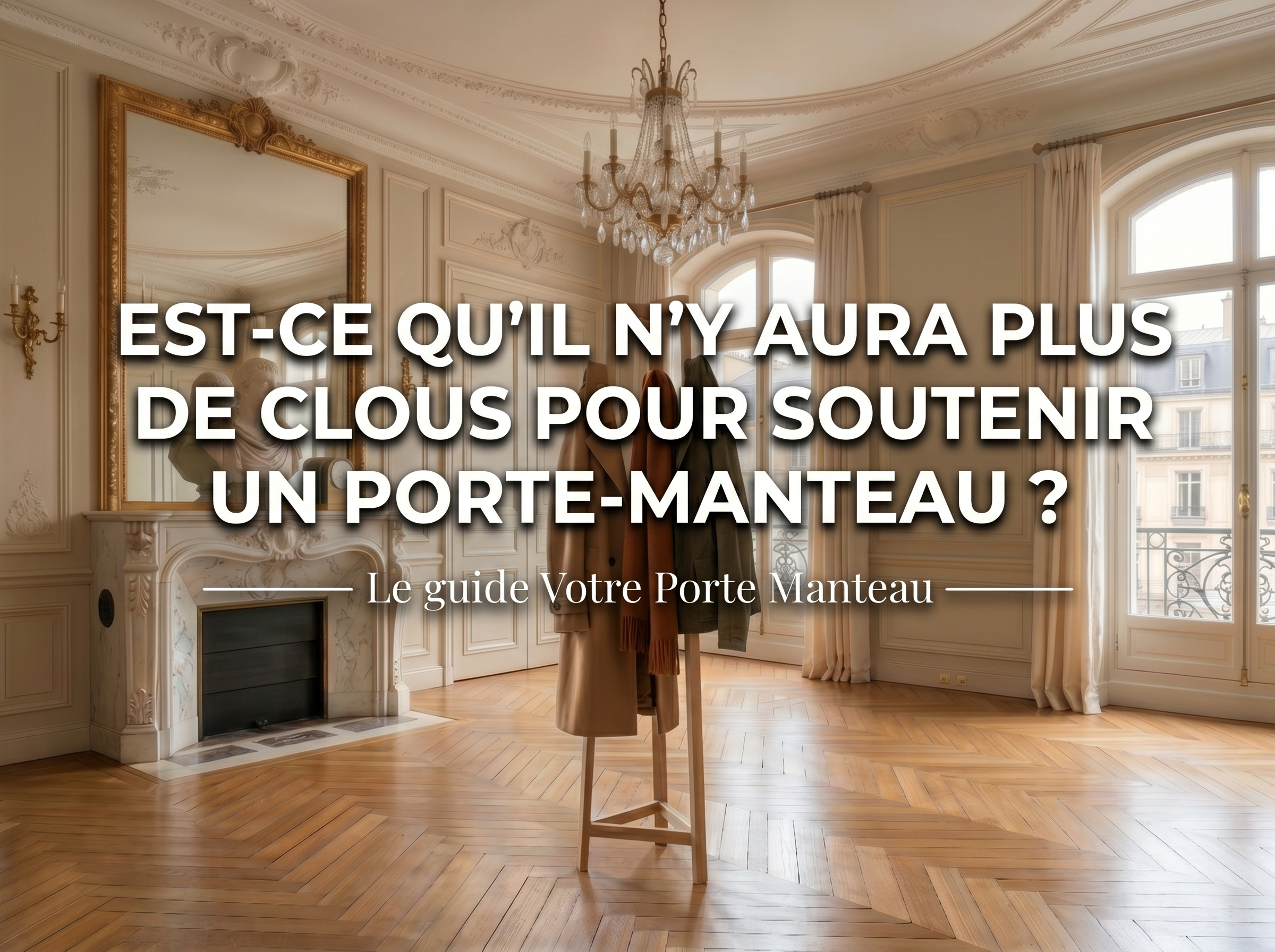 Est-ce qu'il n'y aura plus de clous pour soutenir un porte-manteau ? - Le guide Votre Porte Manteau