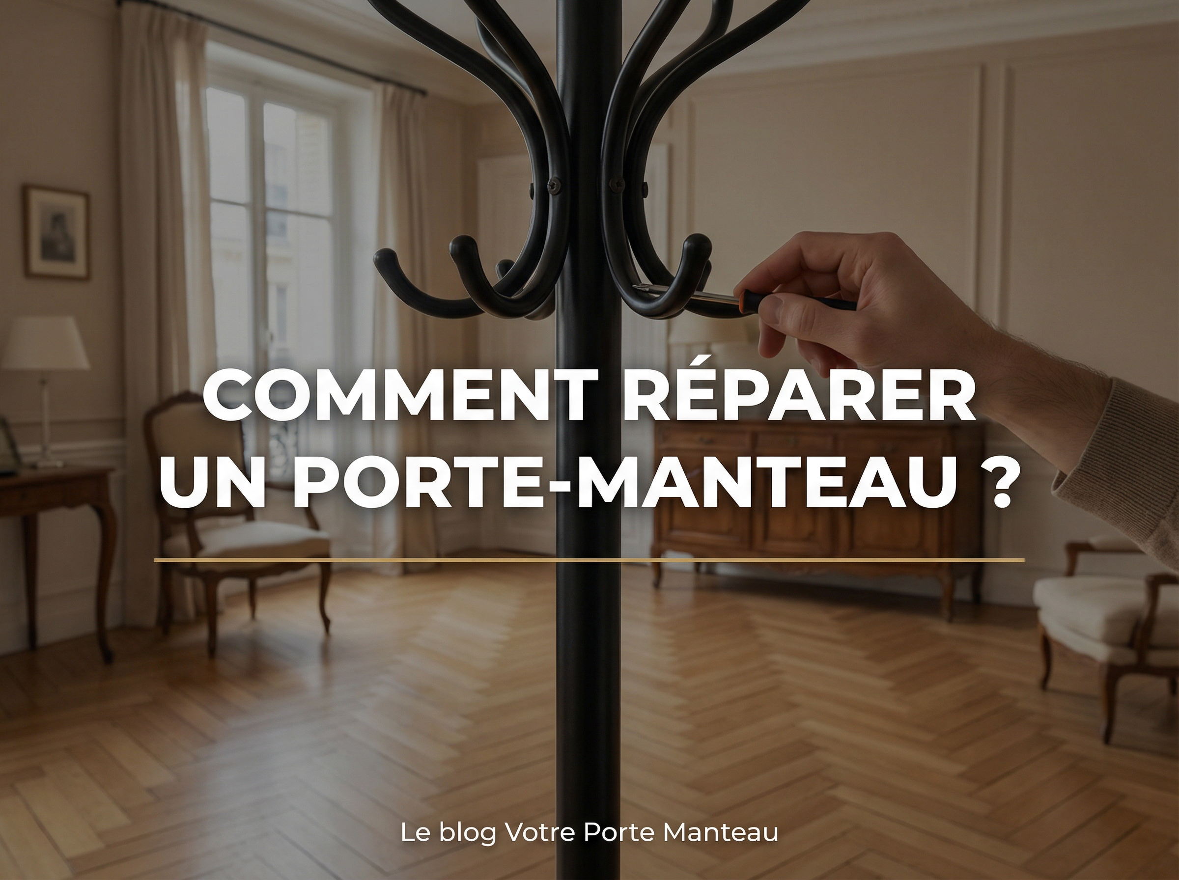 Comment réparer un porte manteau ? - Le guide Votre Porte Manteau Image
