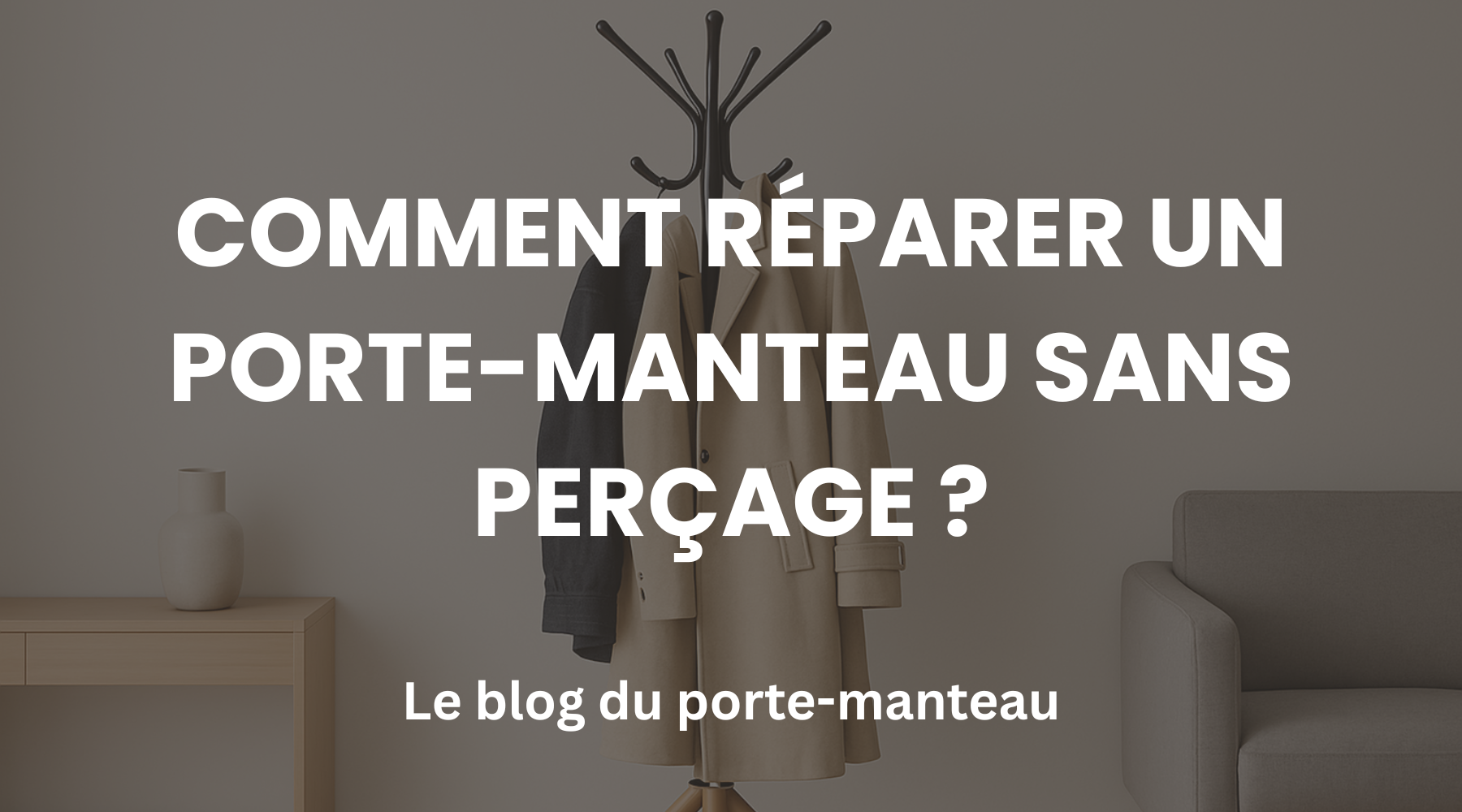Comment réparer un porte-manteau sans perçage ? - Le Guide Votre Porte Manteau Image