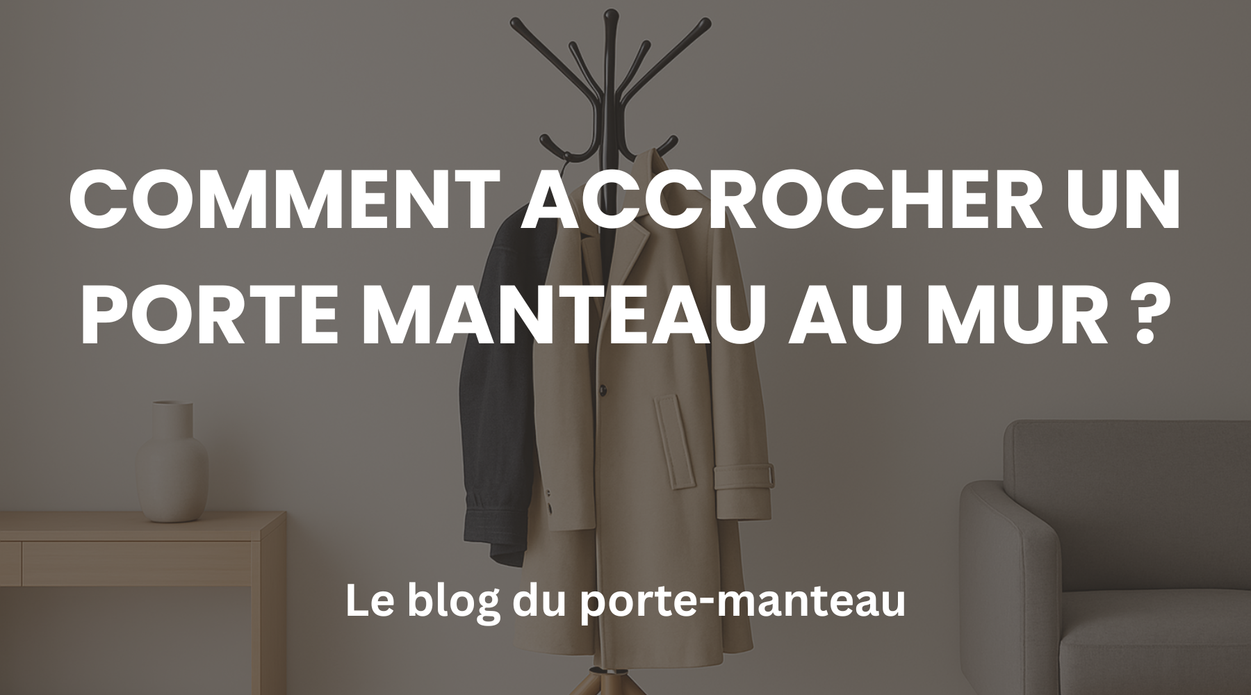 Comment accrocher un porte manteau au mur ? - Le guide Votre Porte Manteau Image